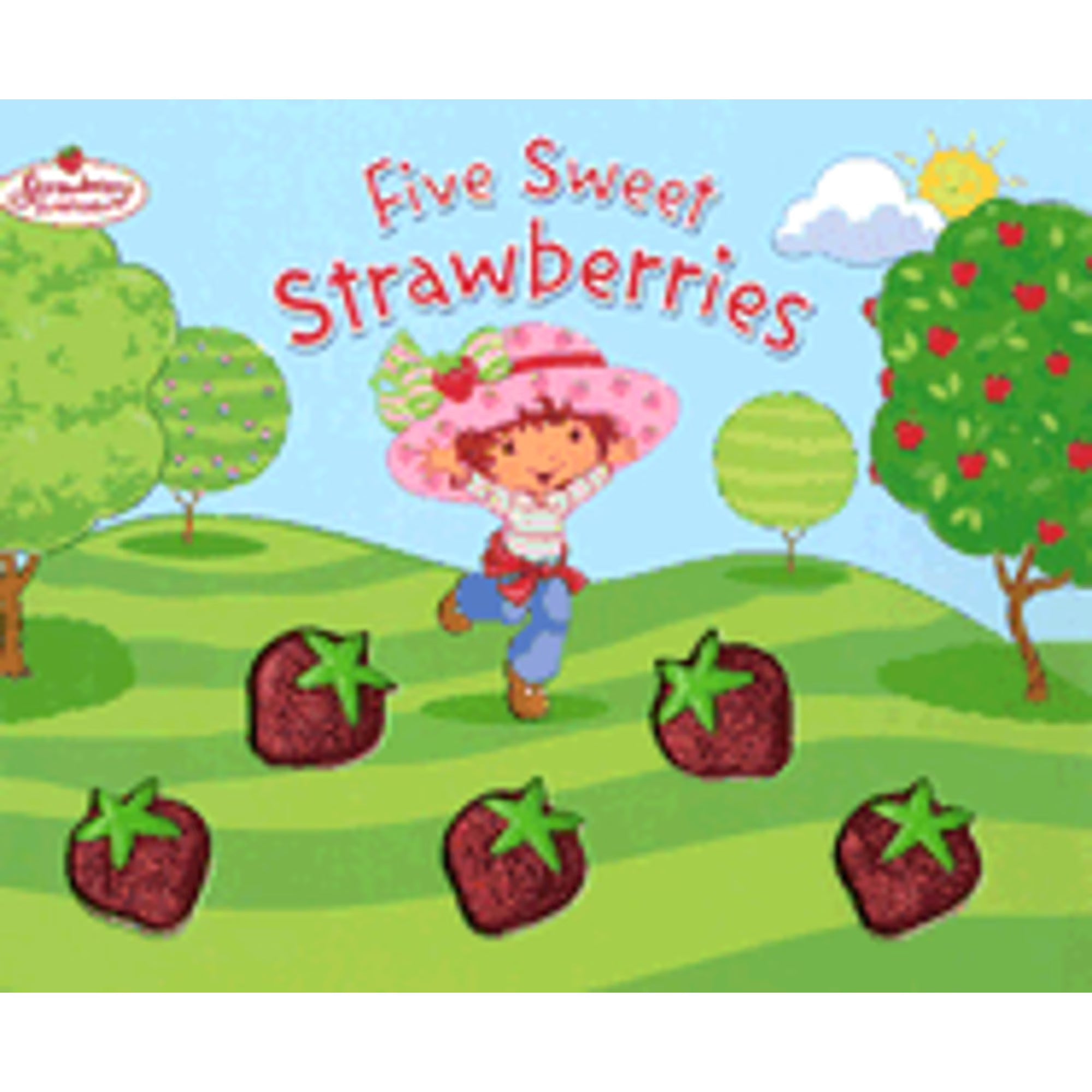Strawberry Shortcake: Five Sweet Strawberries (Hardcover) C107